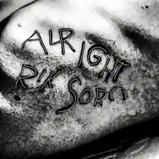 Rik Sorci a lansat single-ul de debut intitulat „Alright (But I’m Drinking Too Much)”