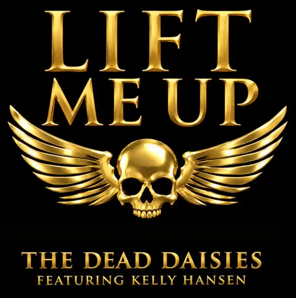 The Dead Daisies lansează single-ul „Lift Me Up” cu solistul Kelly Hansen