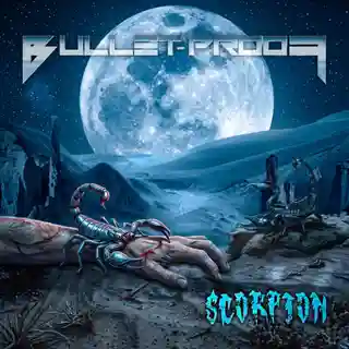 Bullet-Proof anunță lansarea noului single „Scorpion” pentru finalul lunii octombrie