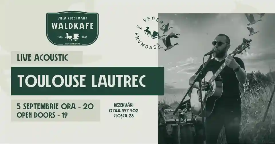 Concert Toulouse Lautrec la Pavilionul Waldkafe